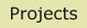 Projects